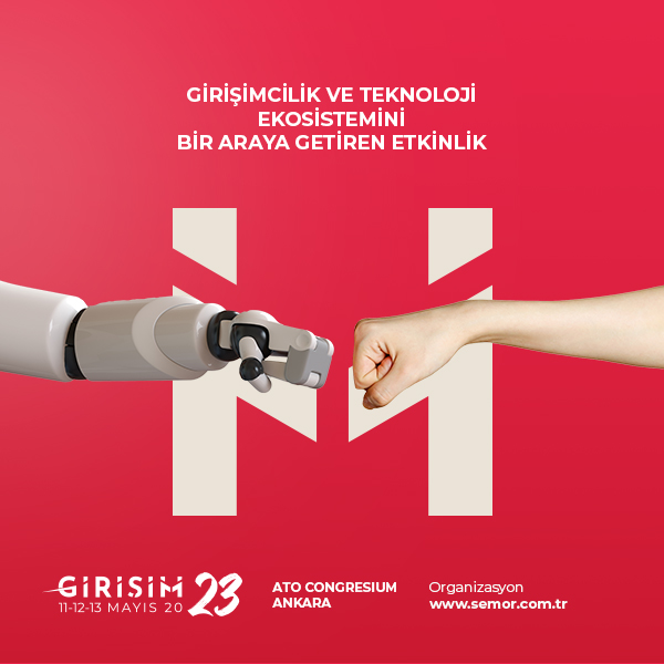 GİRİŞİM 23′ – Girişimcilik ve Teknoloji Ekosistemini Bir Araya Getiren Etkinlik